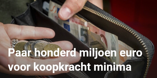 الحكومة ستقدم مئات الملايين لدعم القوة الشرائية لأصحاب الحد الادنى من الدخل  (uitkering )
